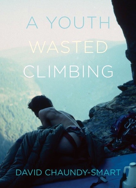 A Youth Wasted Climbing, published by Rocky Mountain Books