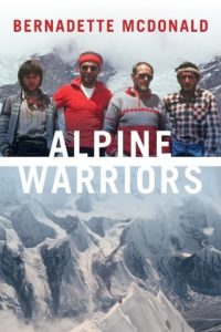 Alpine Warriors by Bernadette McDonald